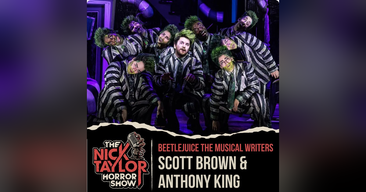 BEETLEJUICE THE MUSICAL Writers, Scott Brown and Anthony King BEETLEJUICE THE MUSICAL Writers, Scott Brown and Anthony King