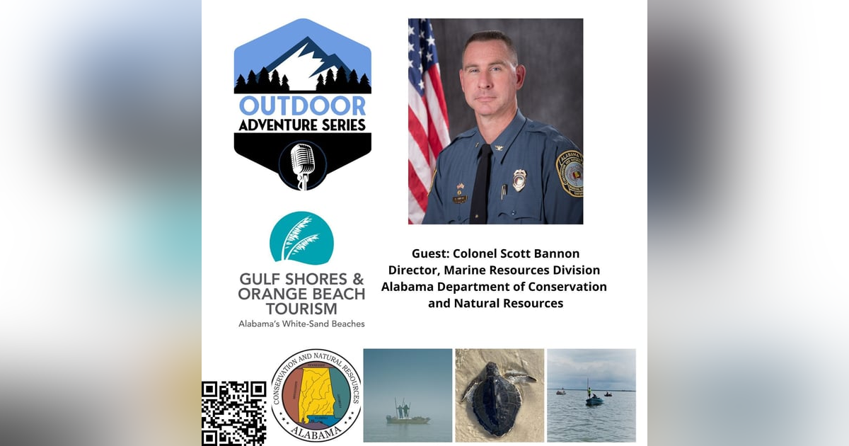 Scott Bannon, Director, Marine Resources Division, Alabama Department of Conservation and Natural Resources Scott Bannon, Director, Marine Resources Division, Alabama Department of Conservation and Natural Resources