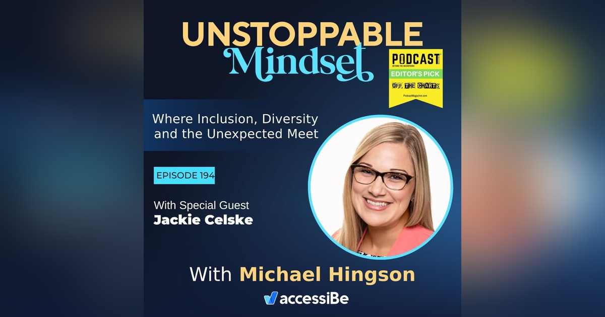 Episode 194 – Unstoppable Relentless and Determined Woman with Jackie Celske Episode 194 – Unstoppable Relentless and Determined Woman with Jackie Celske