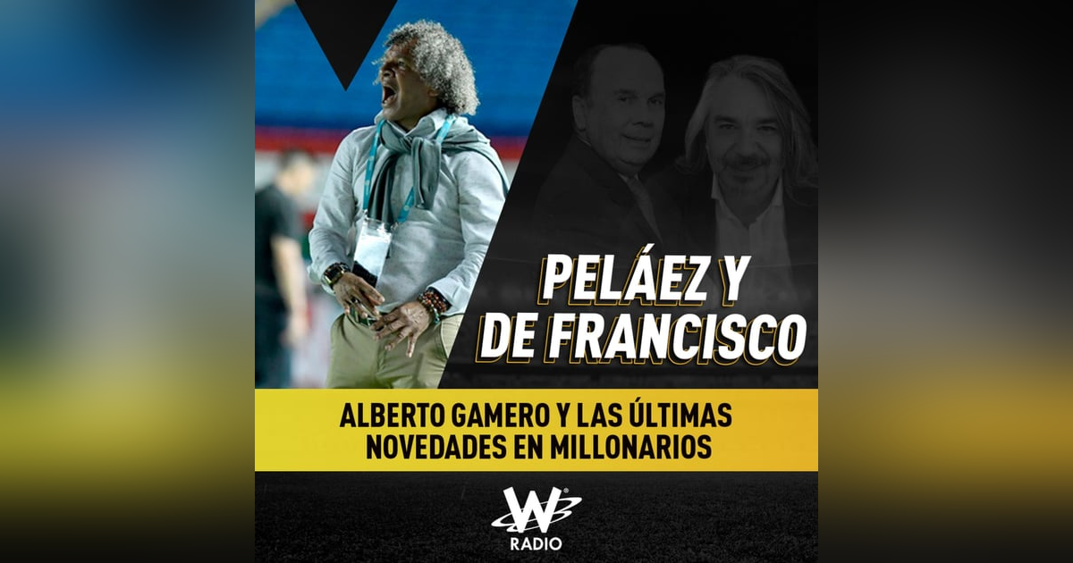 Alberto Gamero y las últimas novedades en Millonarios Alberto Gamero y las últimas novedades en Millonarios
