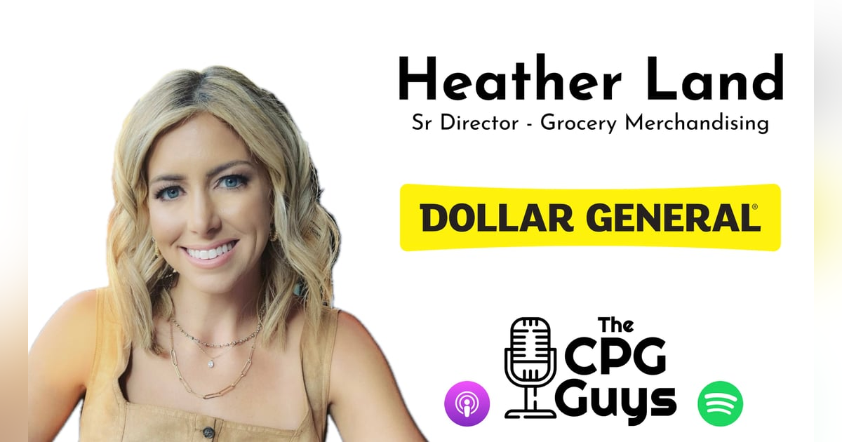Affordable & Accessible Groceries with Dollar General’s Heather Land Affordable & Accessible Groceries with Dollar General’s Heather Land