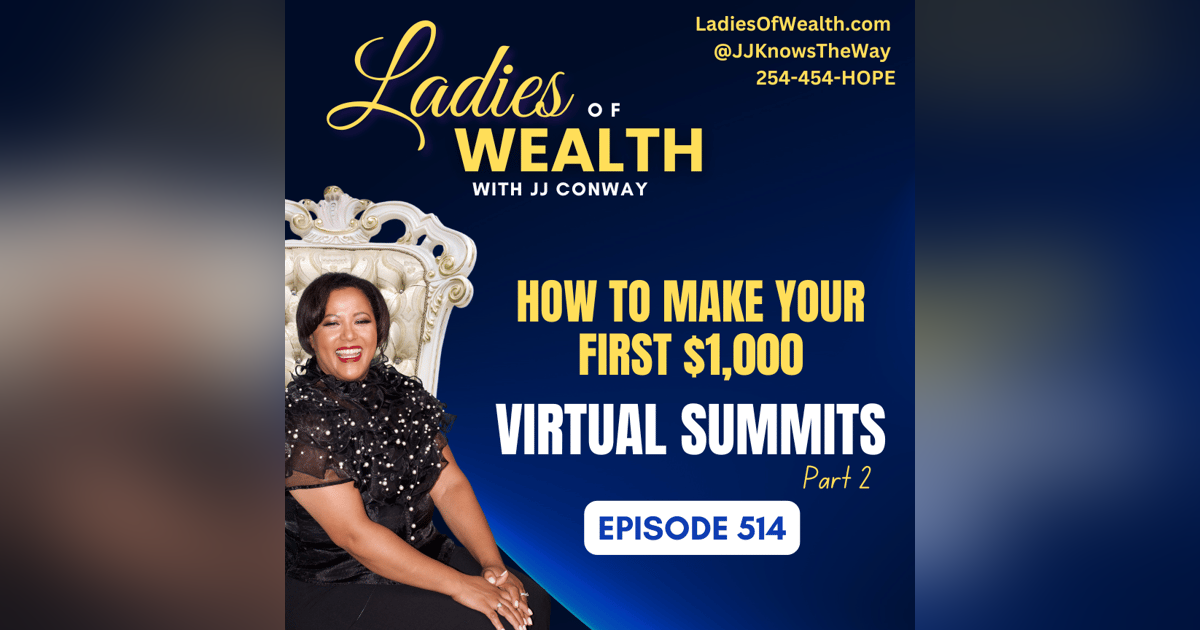 Episode 514: How to Make Your First $1,000 with Virtual Summits, Part 2 Episode 514: How to Make Your First $1,000 with Virtual Summits, Part 2