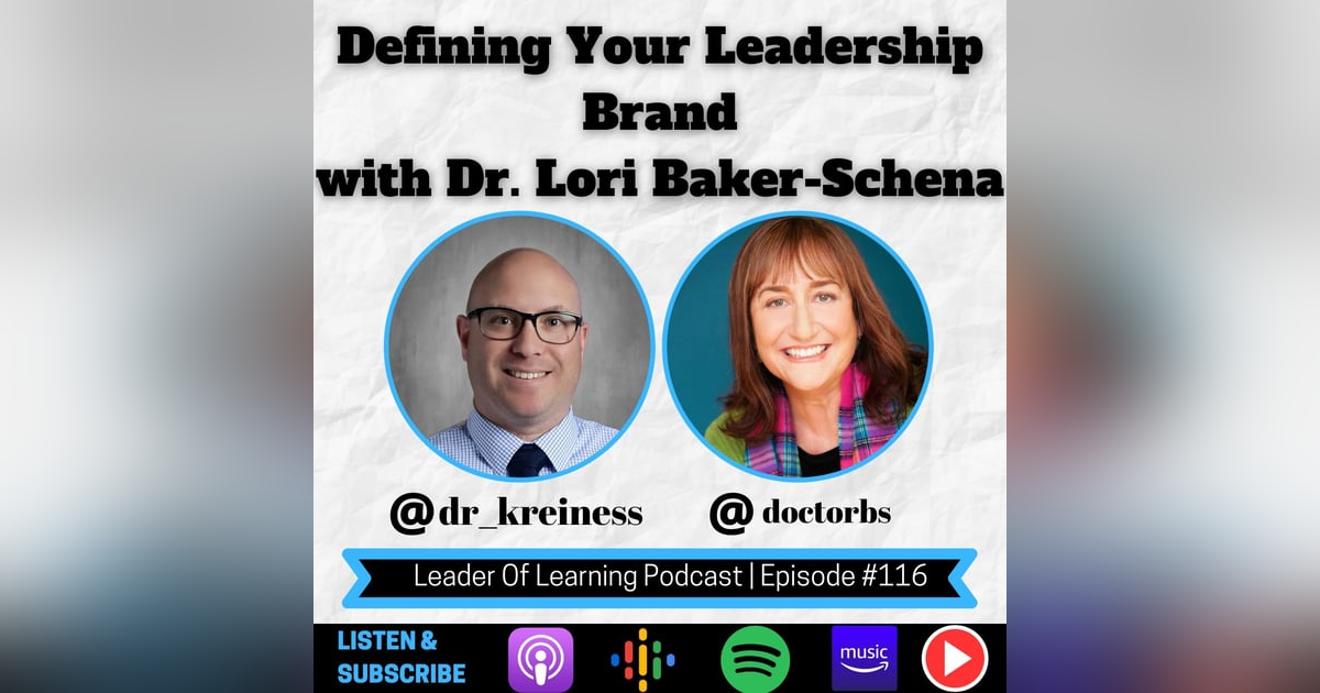 Defining Your Leadership Brand with Dr. Lori Baker-Schena Defining Your Leadership Brand with Dr. Lori Baker-Schena
