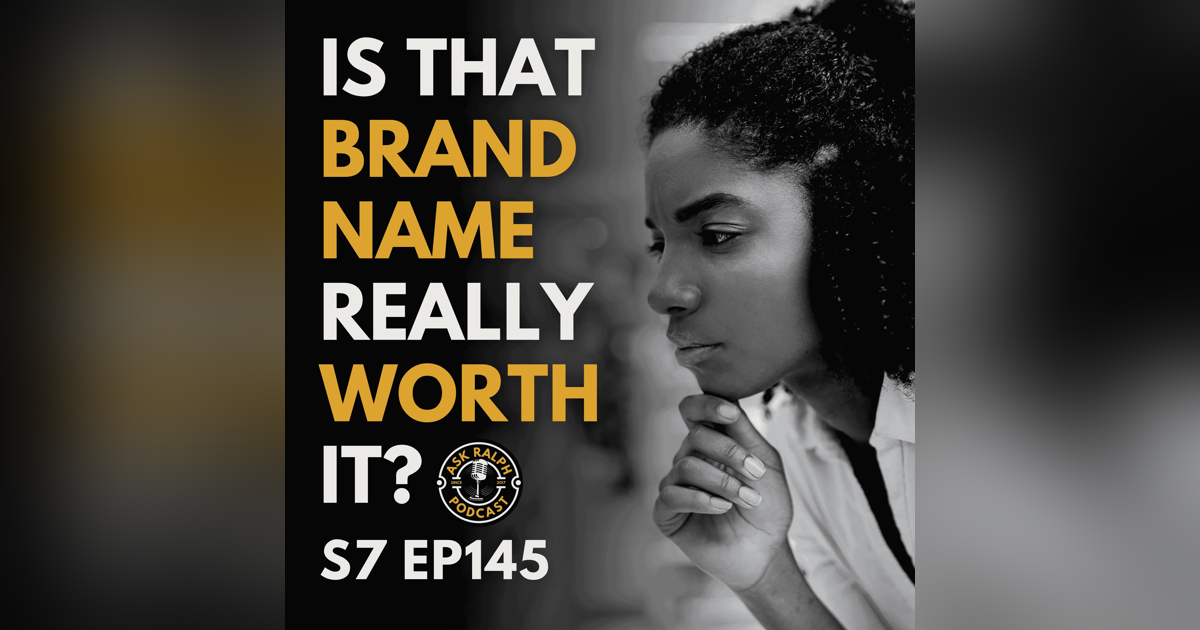 LIVE SHOW REPLAY: Is That Brand Name Really Worth It? LIVE SHOW REPLAY: Is That Brand Name Really Worth It?