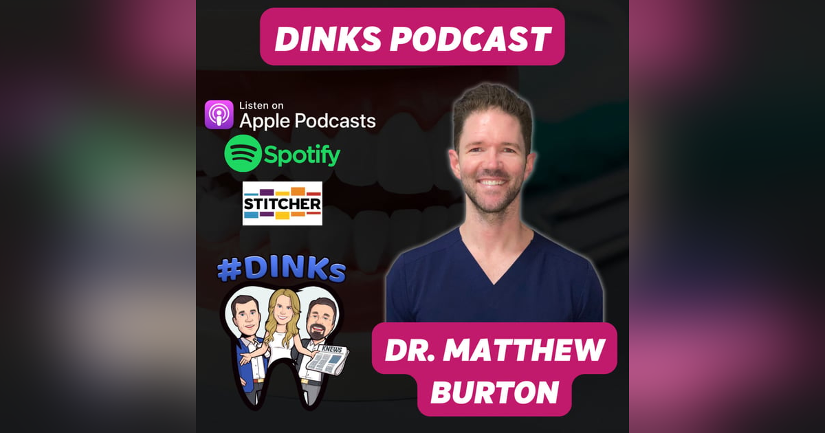 DINKS with Matt Burton, DDS and Founder of VursaWedge DINKS with Matt Burton, DDS and Founder of VursaWedge