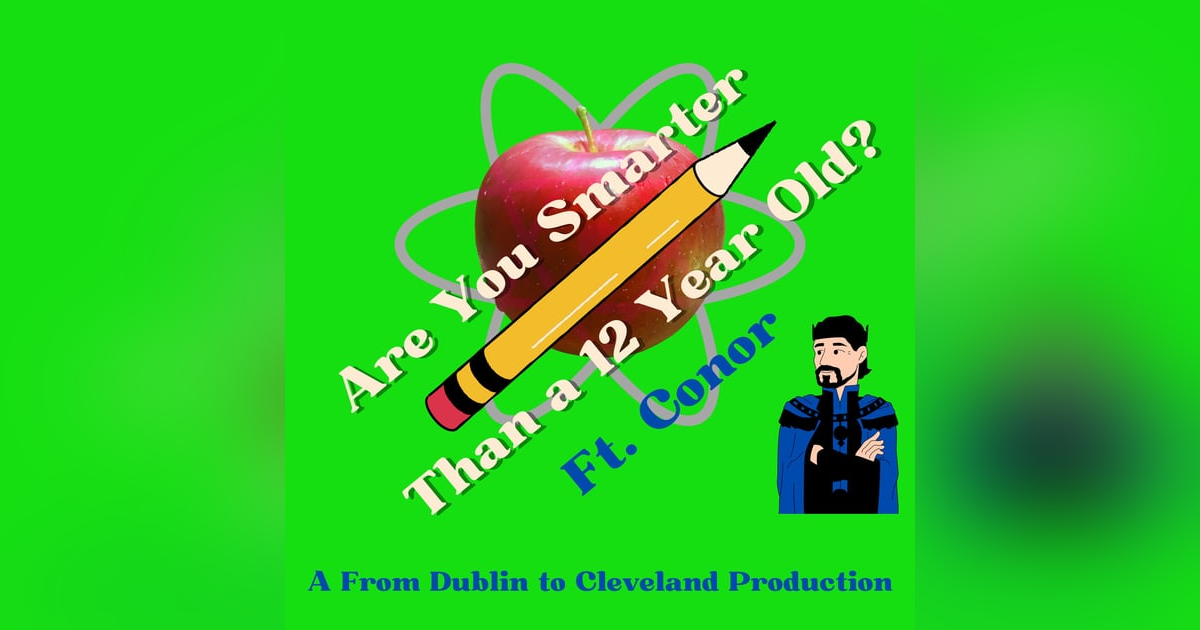 Are You Smarter than a 12 Year Old? Are You Smarter than a 12 Year Old?