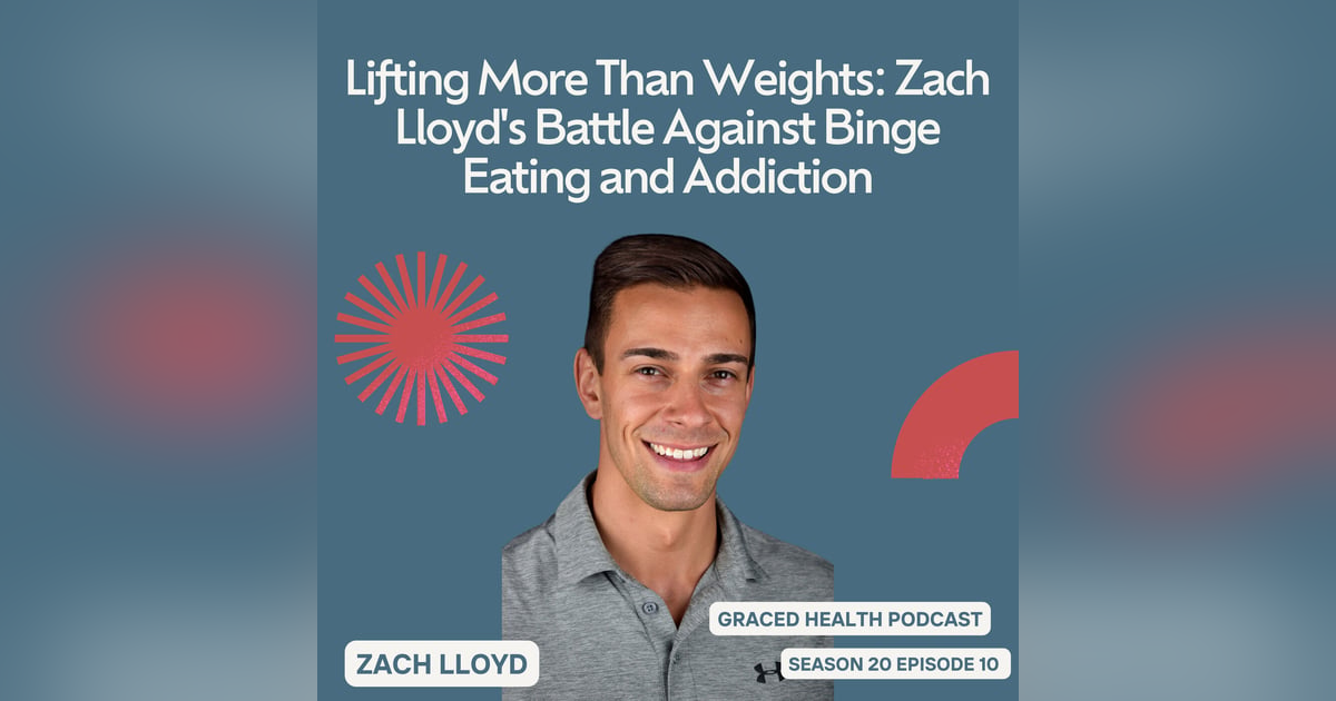 Lifting More Than Weights: Zach Lloyd's Battle Against Binge Eating and Addiction Lifting More Than Weights: Zach Lloyd's Battle Against Binge Eating and Addiction