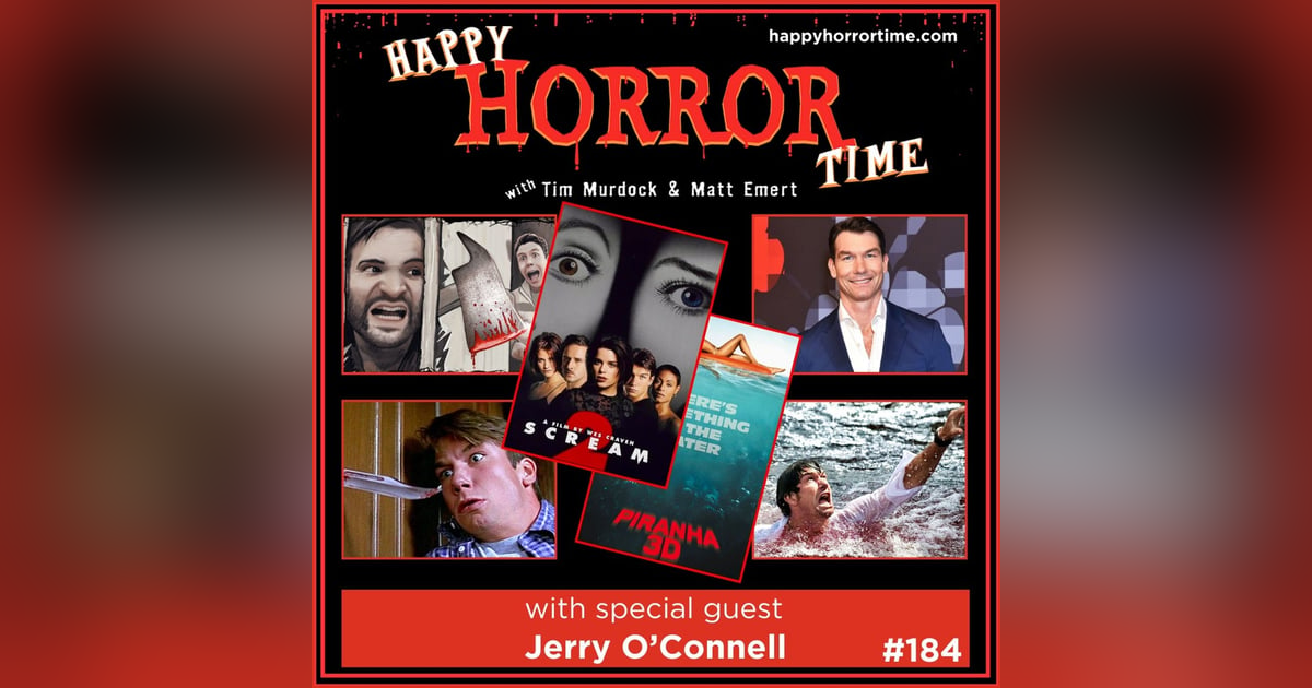 Ep 184: Interview w/Jerry O’Connell from “Scream 2,” “Piranha 3D,” “Stand by Me,” and many more Ep 184: Interview w/Jerry O’Connell from “Scream 2,” “Piranha 3D,” “Stand by Me,” and many more