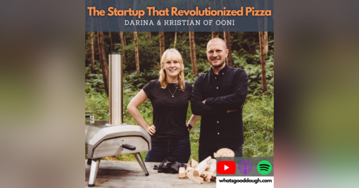 Darina Garland and Kristian Tapaninaho of Ooni- The Start Up That Revolutionized PIzza Darina Garland and Kristian Tapaninaho of Ooni- The Start Up That Revolutionized PIzza
