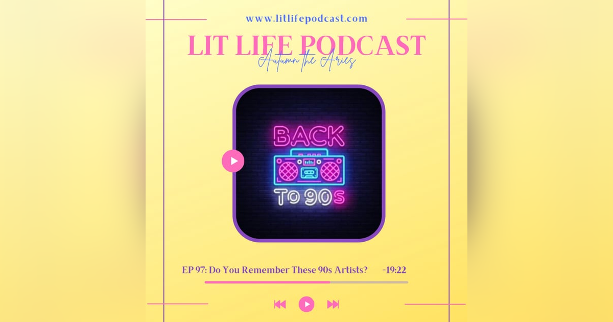 EP 97: Do You Remember These 90s Artists? EP 97: Do You Remember These 90s Artists?