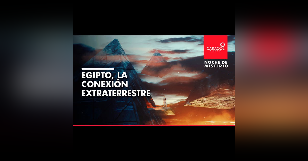 Egipto, la conexión extraterrestre Egipto, la conexión extraterrestre