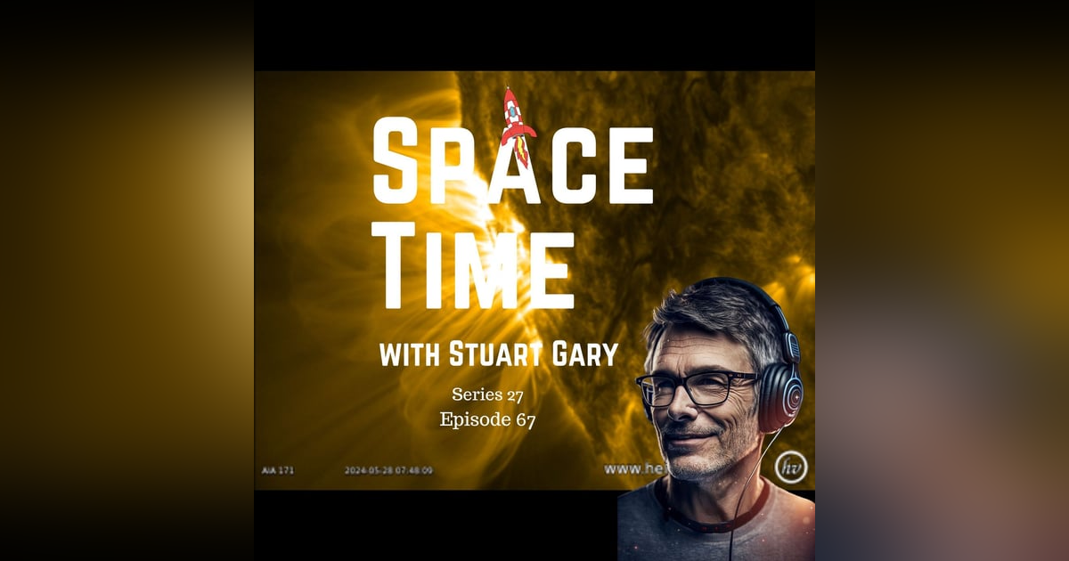 S27E67: Solar Superstorms and the Quest to Mars: SpaceX's Starship Prepares S27E67: Solar Superstorms and the Quest to Mars: SpaceX's Starship Prepares