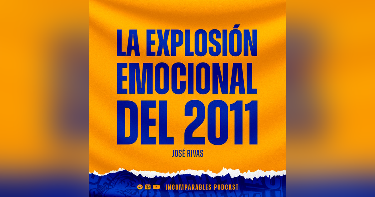 La explosión emocional del 2011 | José Rivas Ep. 085 La explosión emocional del 2011 | José Rivas Ep. 085