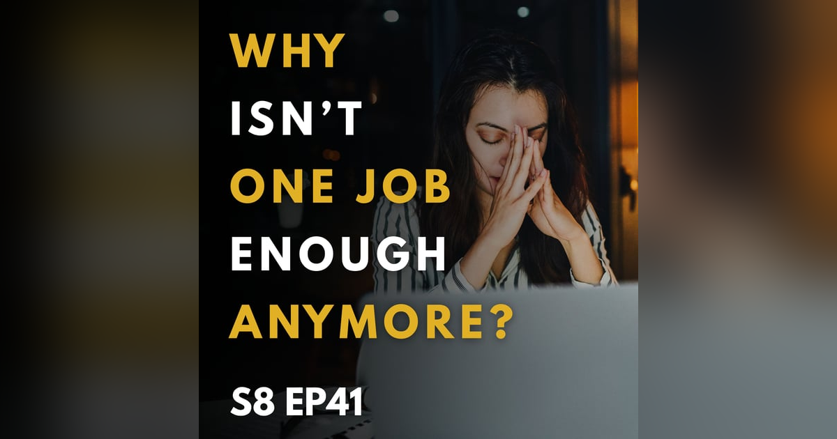 Why Isn’t One Job Enough Anymore? Why Isn’t One Job Enough Anymore?