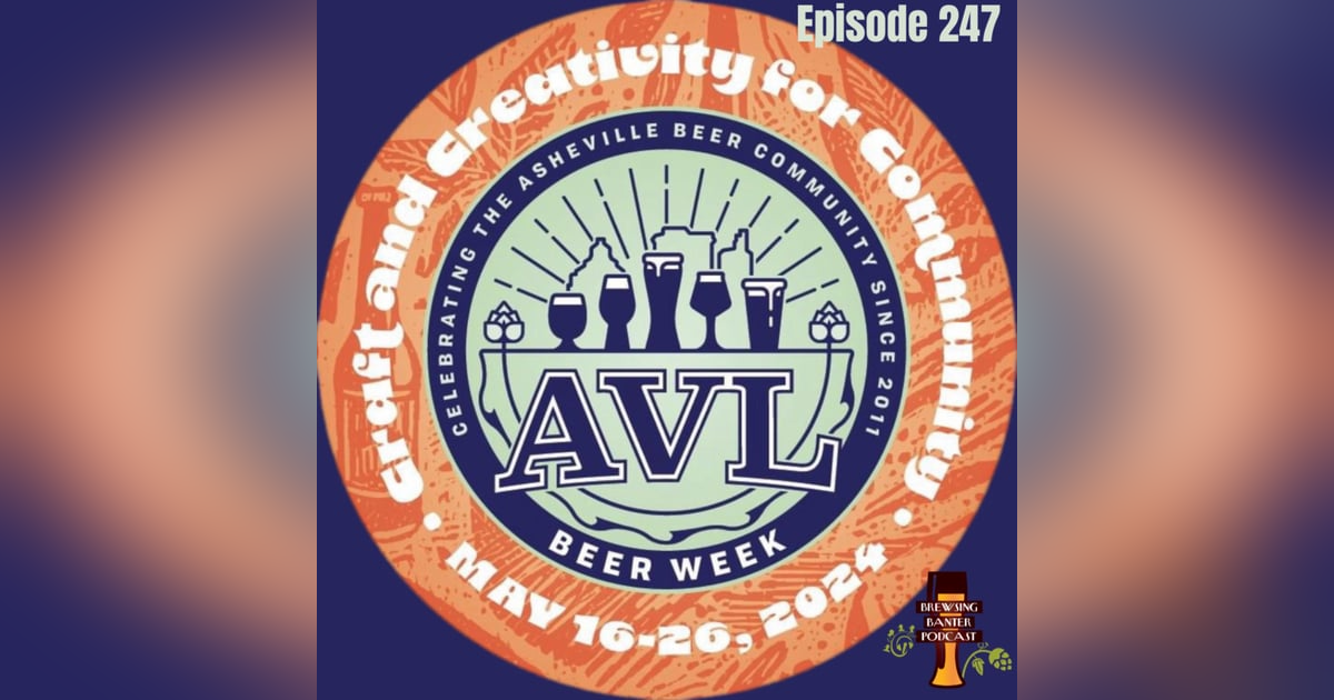 BBP 247 - Asheville Beer Week BBP 247 - Asheville Beer Week
