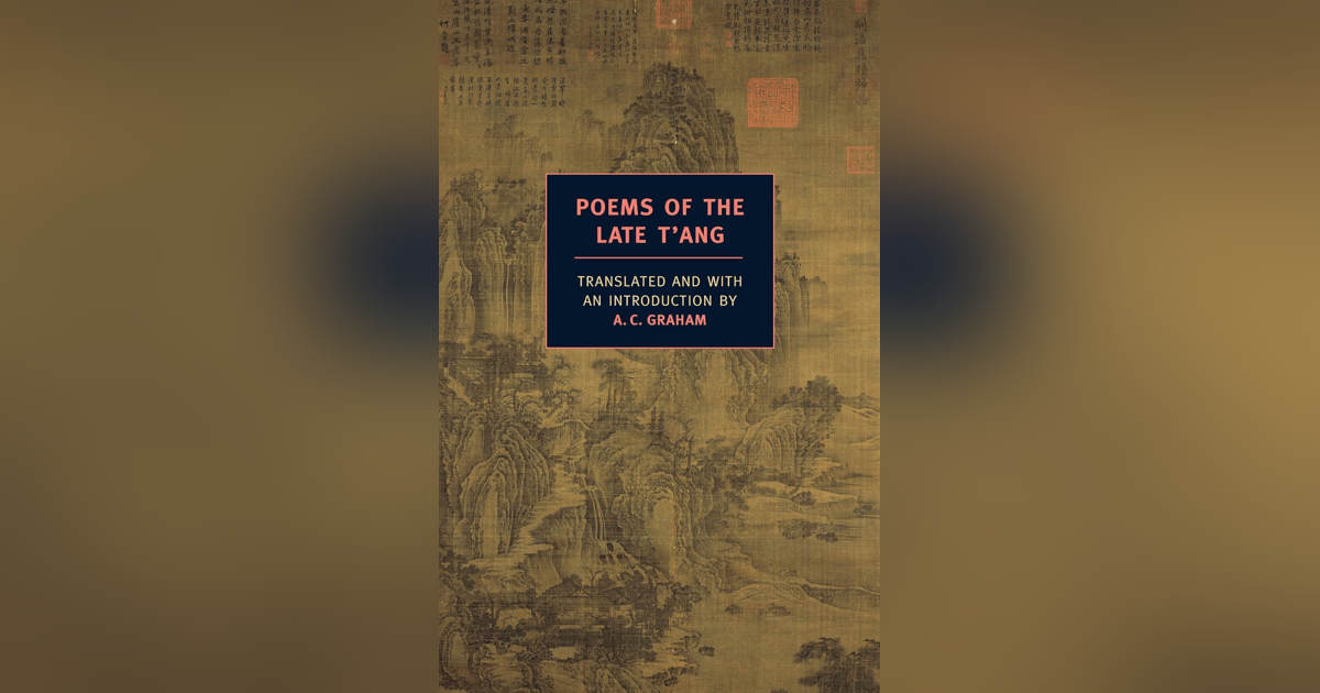 46 Poetry of the T’ang Dynasty 46 Poetry of the T’ang Dynasty