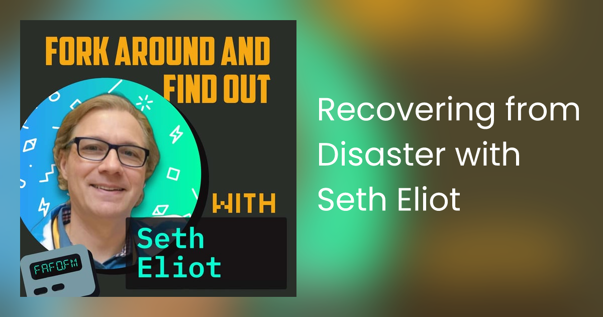 Recovering from Disaster with Seth Eliot — Disaster recovery is more than automation and infrastructure. There's a lot that goes into your services and some of those things can't be defined as code or automa…