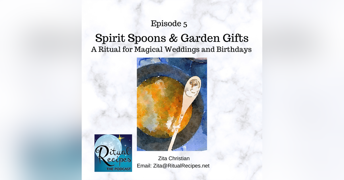Spirit Spoons and Garden Gifts Rituals Spirit Spoons and Garden Gifts Rituals
