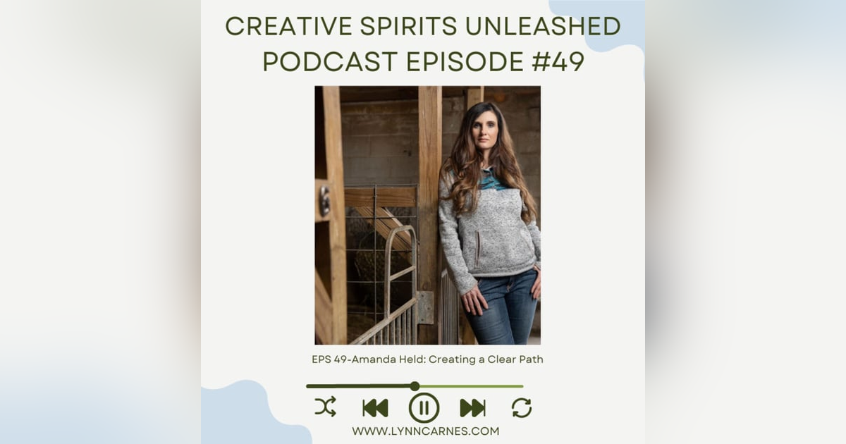 #49 Amanda Held: Creating a Clear Path #49 Amanda Held: Creating a Clear Path