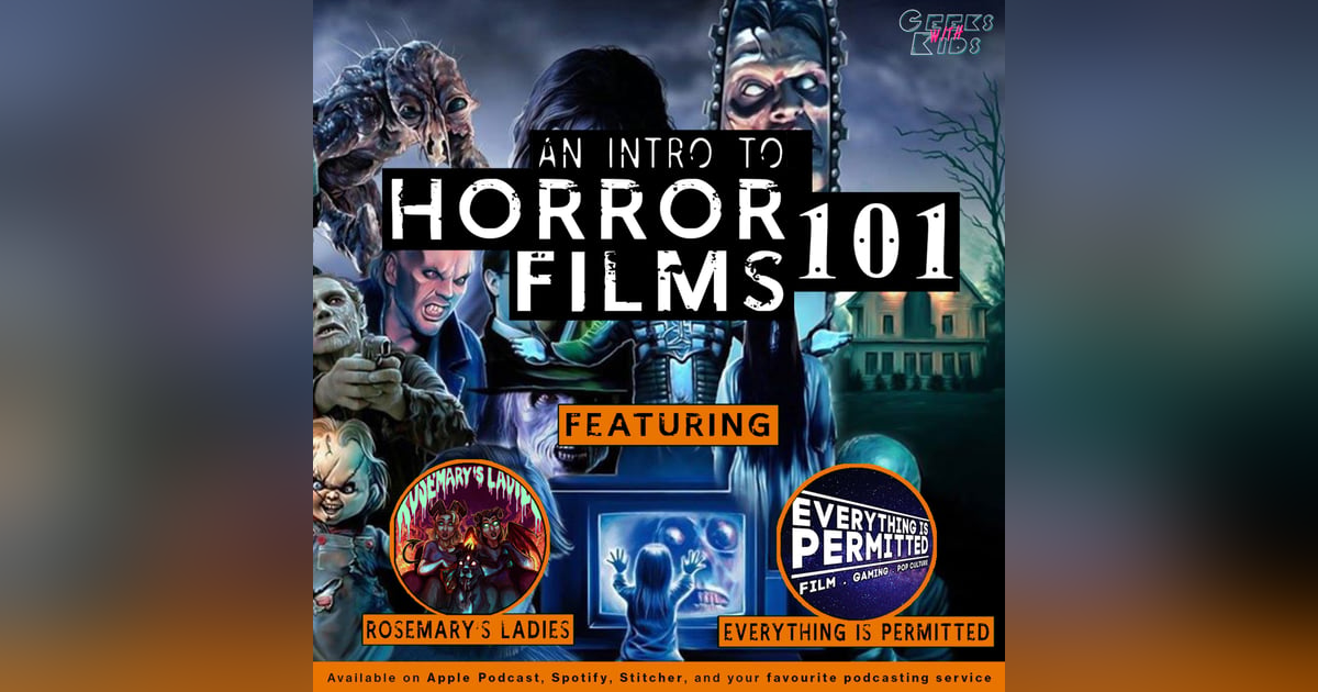 123 - An Intro to Horror Films 101 123 - An Intro to Horror Films 101