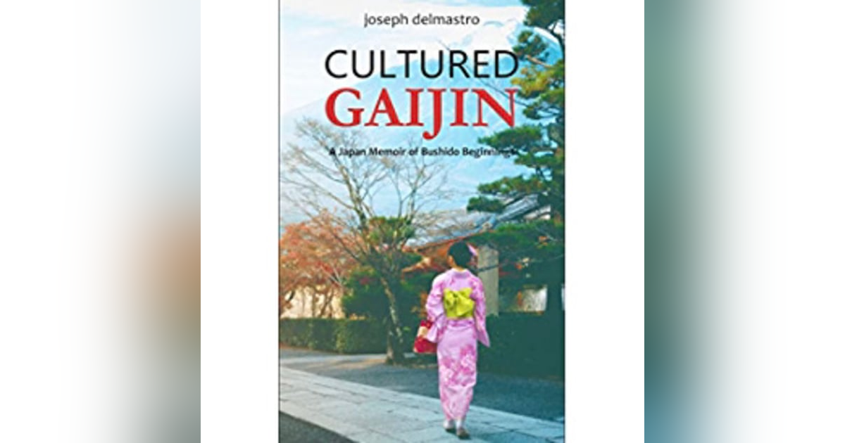 Joseph Delmastro: Author "Cultured Gaijin" Joseph Delmastro: Author "Cultured Gaijin"