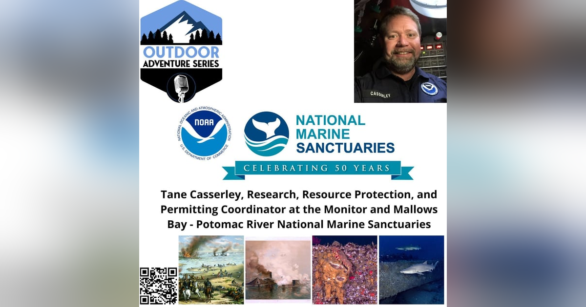 Tane Casserley, Monitor and Mallows Bay - Potomac River National Marine Sanctuaries Tane Casserley, Monitor and Mallows Bay - Potomac River National Marine Sanctuaries