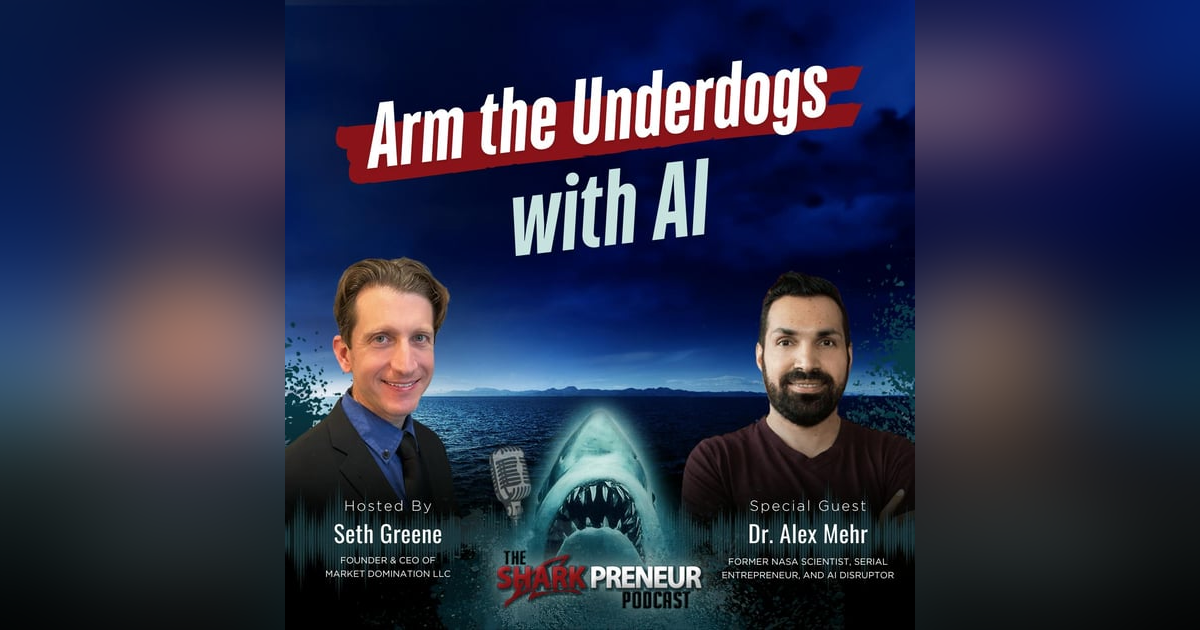 Episode 1230: Arm the Underdogs with AI with Dr. Alex Mehr Episode 1230: Arm the Underdogs with AI with Dr. Alex Mehr