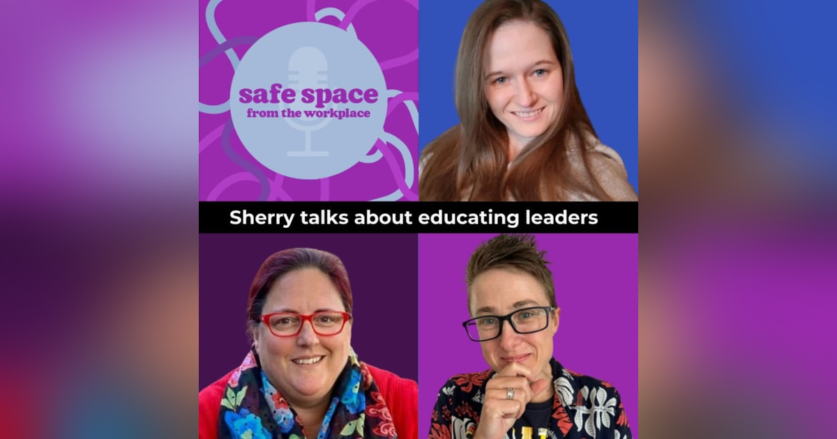 15. Sherry Talks about Educating Leaders 15. Sherry Talks about Educating Leaders