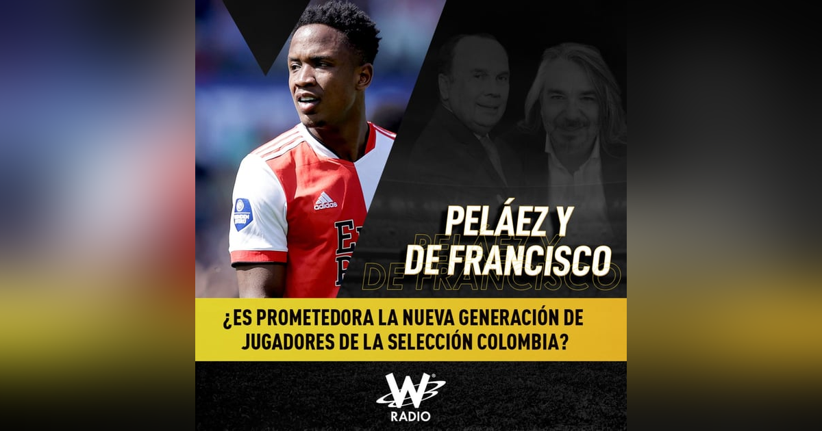 ¿Es prometedora la nueva generación de jugadores de la Selección Colombia? ¿Es prometedora la nueva generación de jugadores de la Selección Colombia?