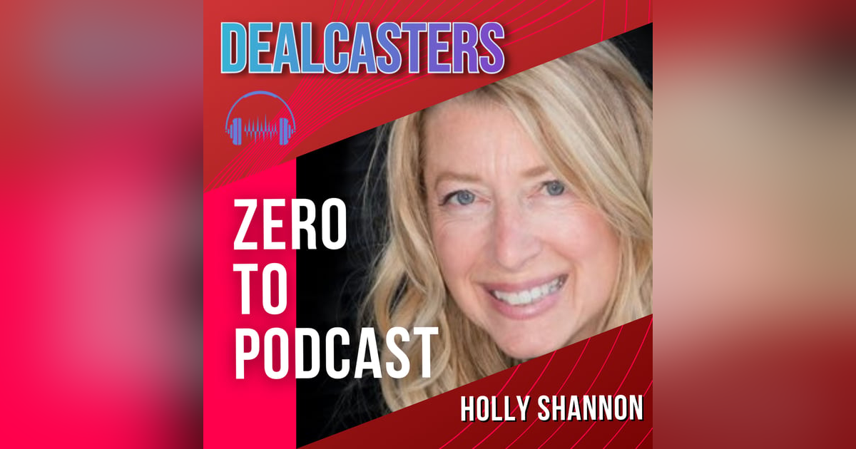 Holly Shannon - Zero To Podcast Holly Shannon - Zero To Podcast