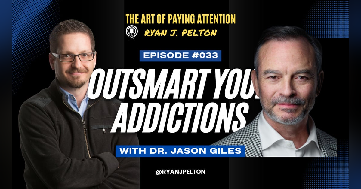 Outsmart Your Addictions with Dr. Jason Giles Outsmart Your Addictions with Dr. Jason Giles