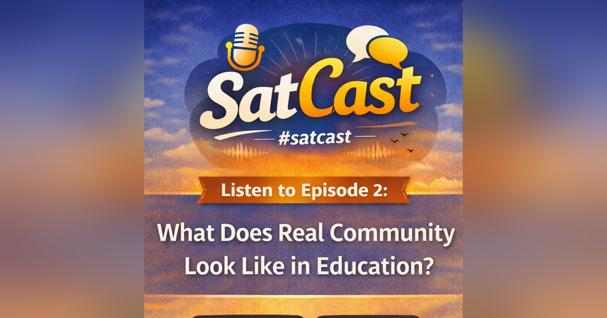 What Does Real Community Look Like in Education? (2/14/26) - SC002 What Does Real Community Look Like in Education? (2/14/26) - SC002