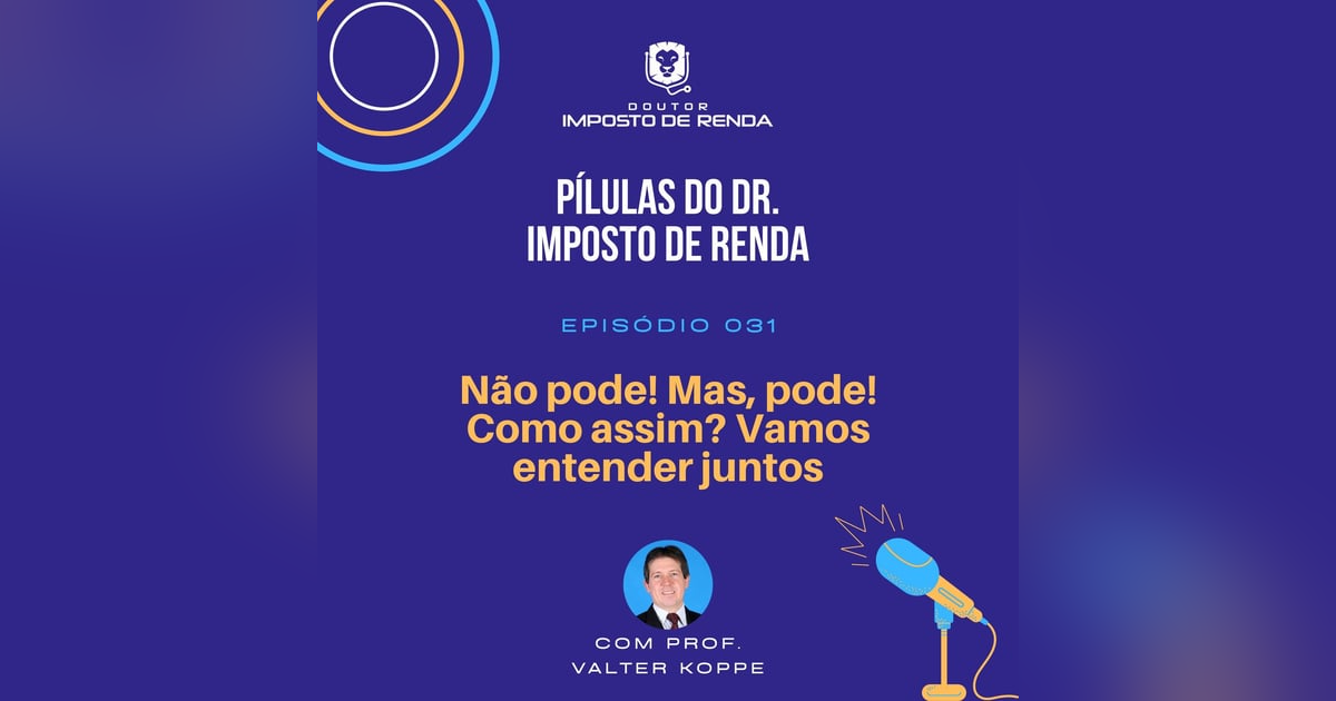 PDIR #031 –Não pode! Mas, pode! Como assim? Vamos entender juntos? PDIR #031 –Não pode! Mas, pode! Como assim? Vamos entender juntos?