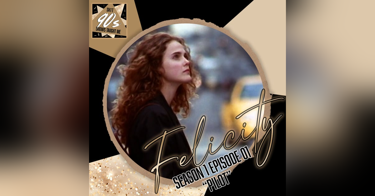 Felicity: Season 1 Episode 1 - Pilot Felicity: Season 1 Episode 1 - Pilot