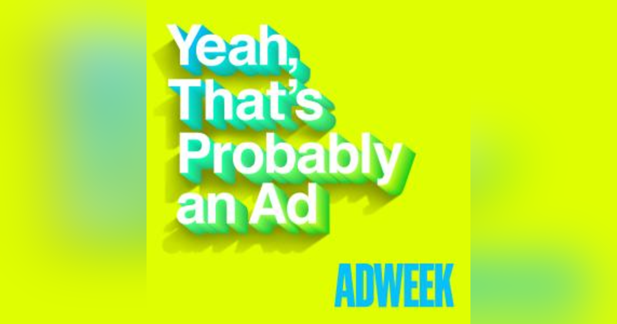 Yeah, That's Probably an Ad Yeah, That's Probably an Ad