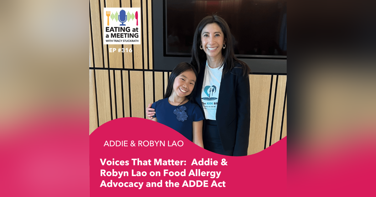 312: Voices That Matter: Addie & Robyn Lao on Food Allergy Advocacy and the ADDE Act 312: Voices That Matter: Addie & Robyn Lao on Food Allergy Advocacy and the ADDE Act