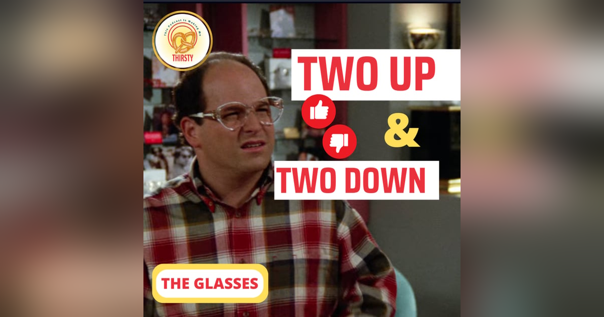 Seinfeld Podcast | Two Up and Two Down | The Glasses Seinfeld Podcast | Two Up and Two Down | The Glasses