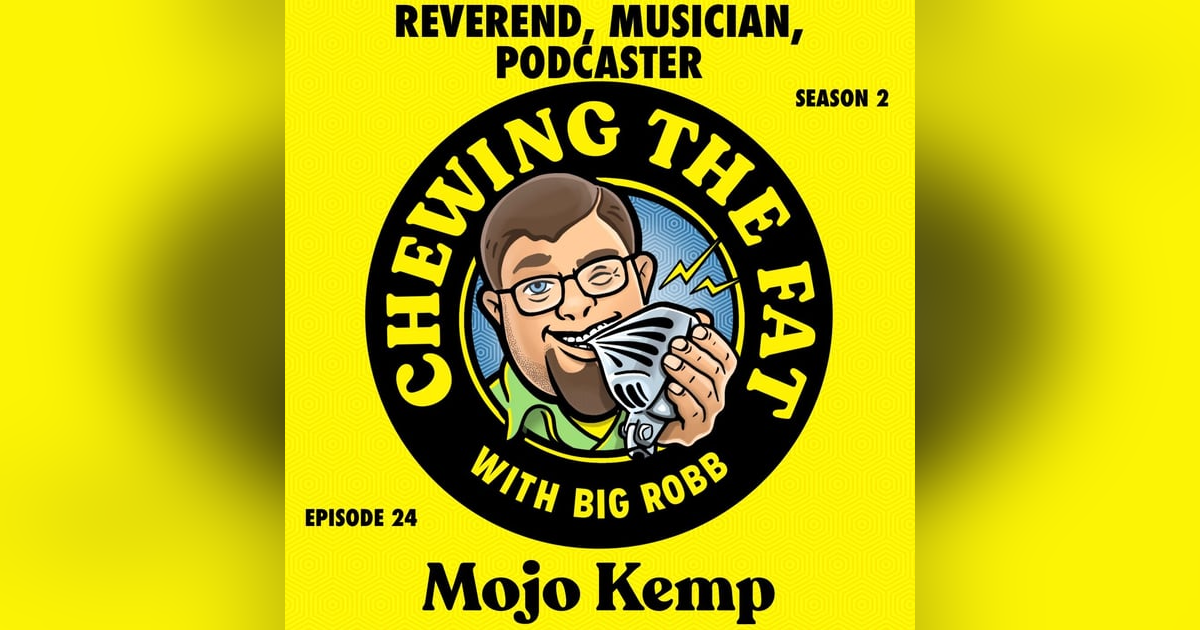 Mojo Kemp, Reverend, Musician, Podcaster Mojo Kemp, Reverend, Musician, Podcaster