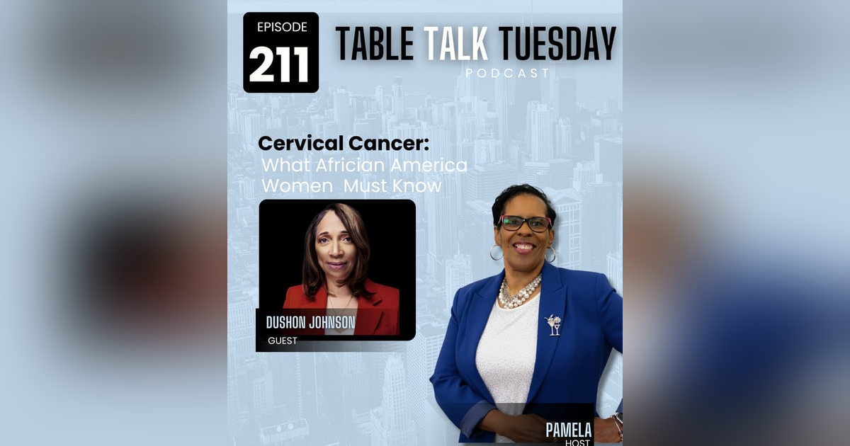 Cervical Cancer: What African American Women need to Know | Table Talk Tuesday Cervical Cancer: What African American Women need to Know | Table Talk Tuesday