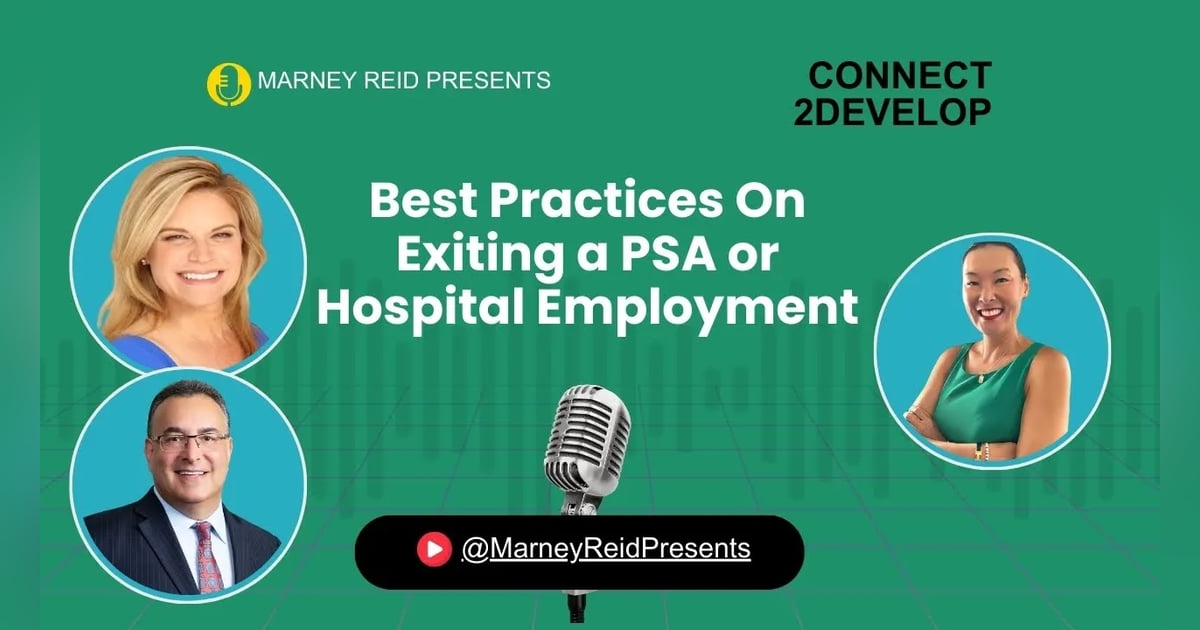 How To Exit A PSA or Hospital Employment with Dana Jacoby, Gary Herschman Esq., and Marney Reid How To Exit A PSA or Hospital Employment with Dana Jacoby, Gary Herschman Esq., and Marney Reid