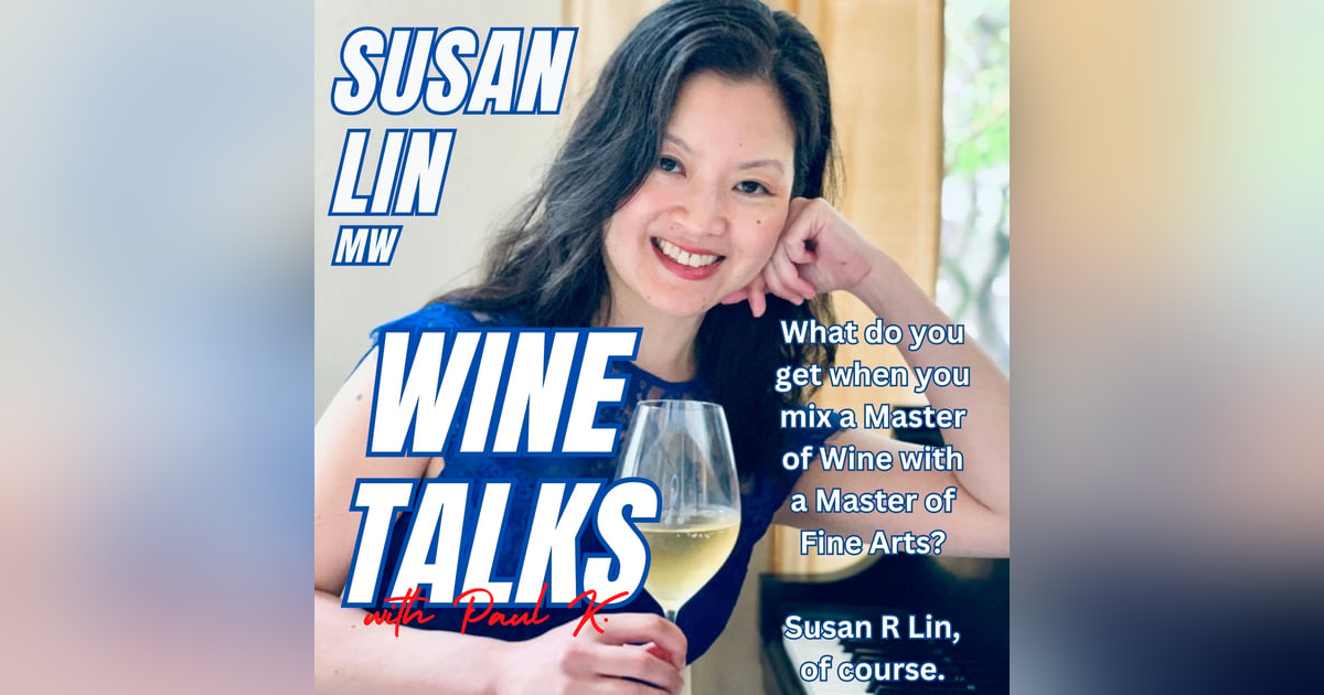 A Master Of Wine, A Master Of Fine Arts..And Common Sense, Meet Susan Lin A Master Of Wine, A Master Of Fine Arts..And Common Sense, Meet Susan Lin