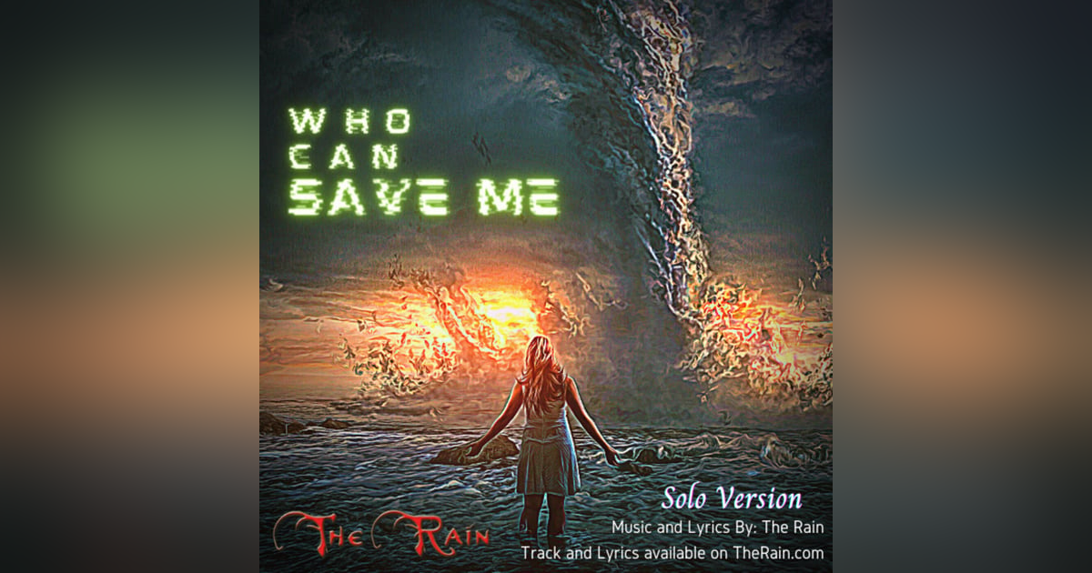 Who Can Save Me Who Can Save Me