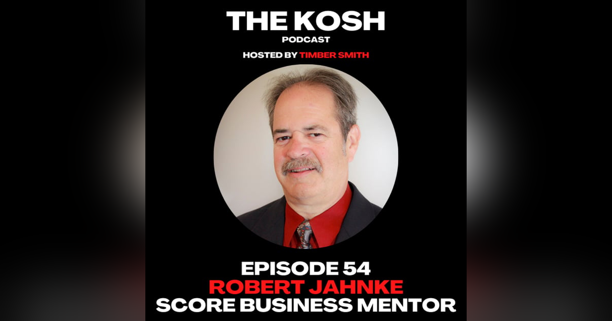 Episode 54: Robert Jahnke - SCORE Business Mentor Episode 54: Robert Jahnke - SCORE Business Mentor