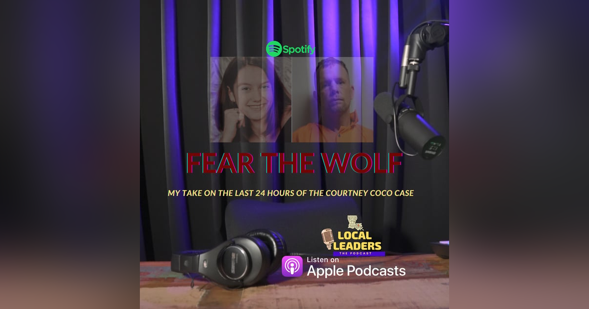 Fear the Wolf! Woody Overton Solves the 15 Year Old Cold Case of the Murder of Courtney Coco. *Special Episode* Local Leaders:The Podcast Fear the Wolf! Woody Overton Solves the 15 Year Old Cold Case of the Murder of Courtney Coco. *Special Episode* Local Leaders:The Podcast