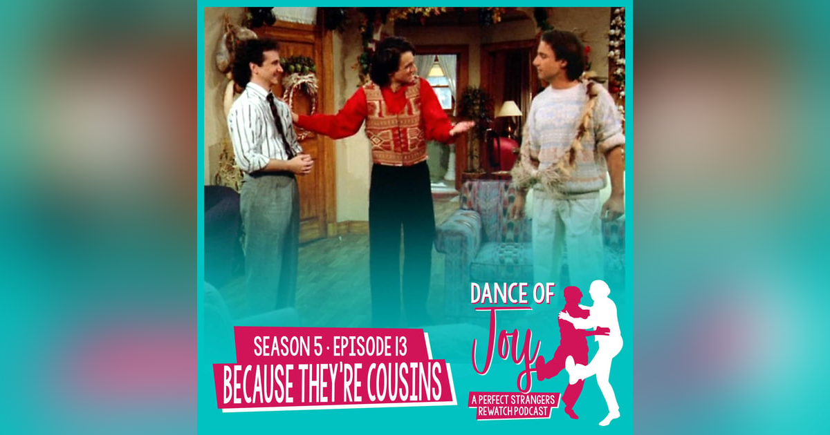 Because They're Cousins - Perfect Strangers S5 E13 Because They're Cousins - Perfect Strangers S5 E13