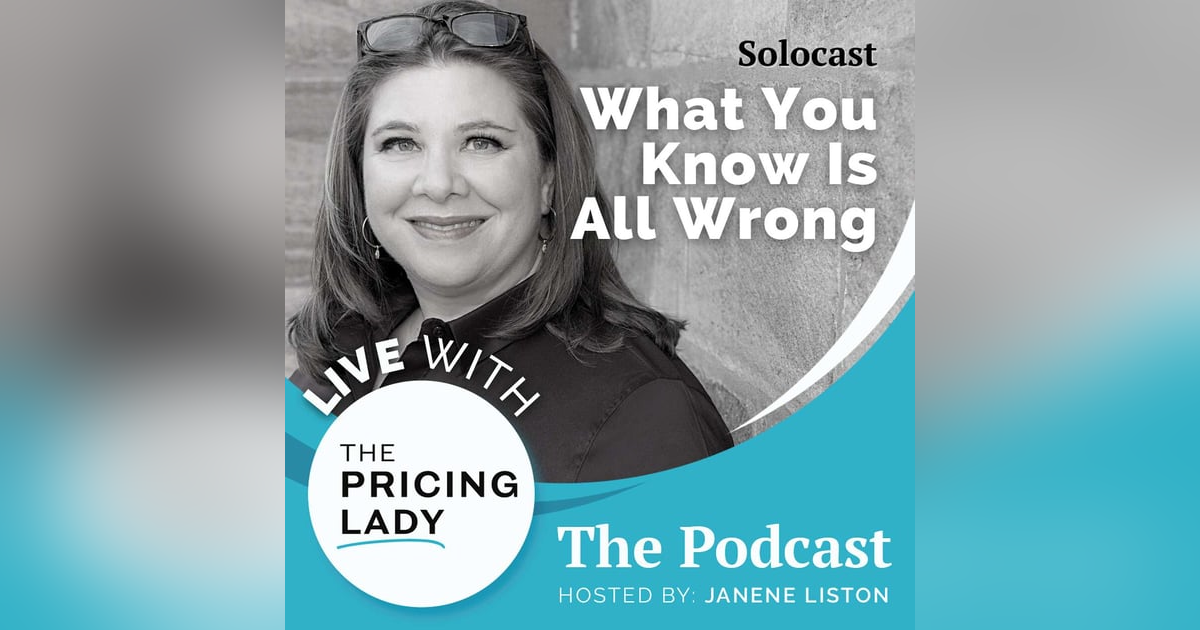 What You Know About Pricing Is All Wrong What You Know About Pricing Is All Wrong