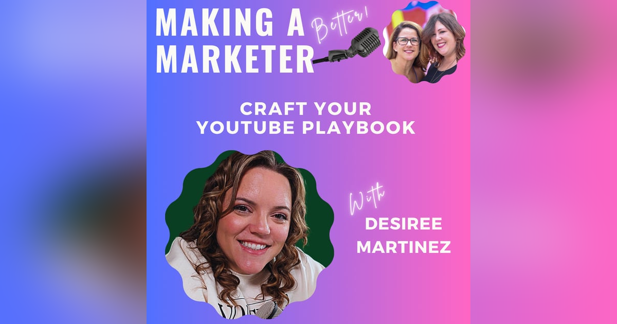Craft your YouTube Playbook with Desiree Martinez Craft your YouTube Playbook with Desiree Martinez