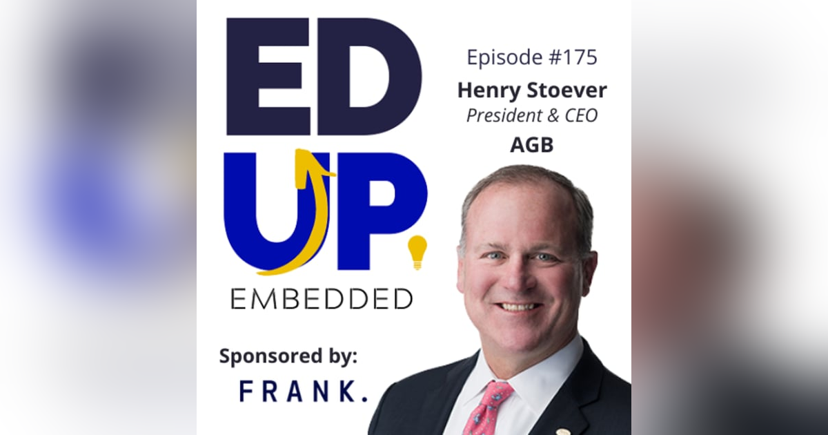 175: Trust is a Strategic Asset - with Henry Stoever, President & CEO, AGB 175: Trust is a Strategic Asset - with Henry Stoever, President & CEO, AGB