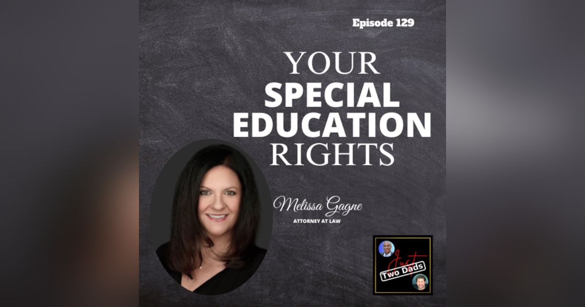 Episode 129: Melissa Gagne - Your Special Education Rights! Episode 129: Melissa Gagne - Your Special Education Rights!