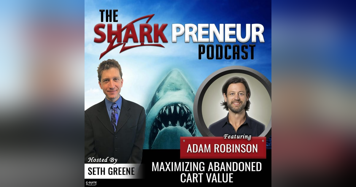 947: Maximizing Abandoned Cart Value with Adam Robinson, Retention.com 947: Maximizing Abandoned Cart Value with Adam Robinson, Retention.com